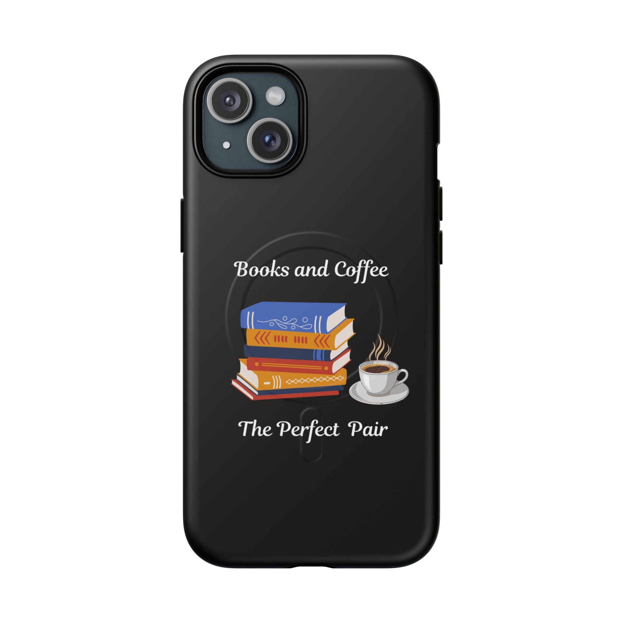 Books and Coffee Tough Magnetic Phone Case — “Books and Coffee: The Perfect Pair”