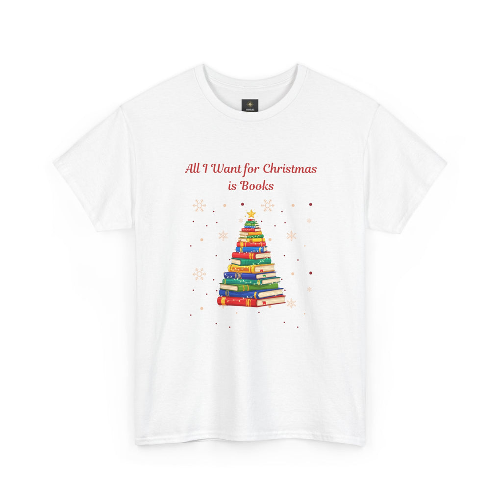 Books Christmas T-Shirt — "All I Want for Christmas is Books" Holiday Tee