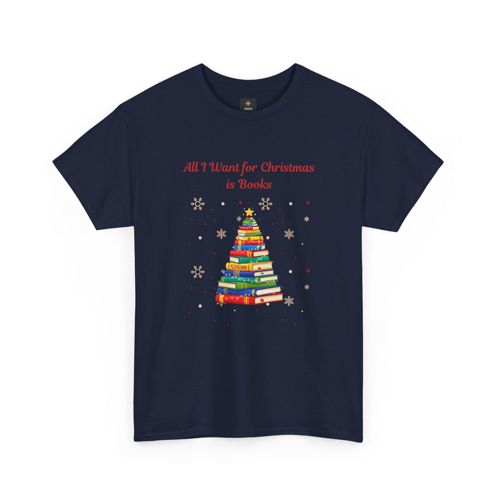 Books Christmas T-Shirt — "All I Want for Christmas is Books" Holiday Tee